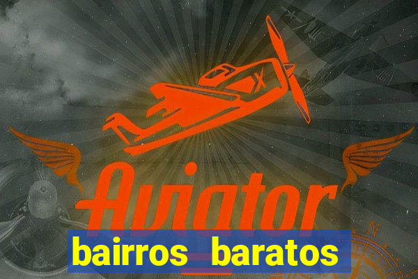 bairros baratos para morar em barcelona